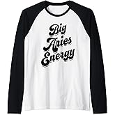 Big Aries Energy Women Aries Sign Zodiac Season Horoscope Raglan Baseball Tee