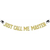 Just Call Me Master Banner Masters Graduation Decorations College Graduation Decorations Gold