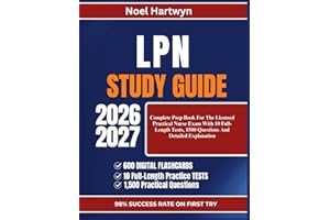 LPN STUDY GUIDE 2026-2027: Complete Prep Book For The Licensed Practical Nurse Exam With 10 Full-Length Tests, 1500 Questions