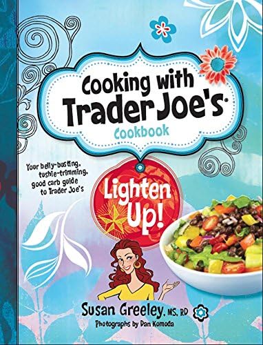 Cooking With Trader Joe's Cookbook: Lighten Up!