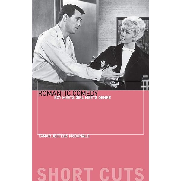 Amazon Com Romantic Comedy Boy Meets Girl Meets Genre Short Cuts Mcdonald Tamar Jeffers Books