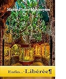 Enfin Libérée: Laissez-vous inspirer pour vous libérer (French Edition) by Marie-Pierre Mouneyres