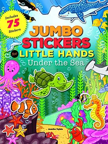 Jumbo Stickers for Little Hands: Under the Sea: Includes 75 Stickers