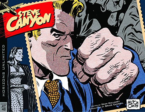 Steve Canyon Volume 1: 1947-1948 (Steve Canyon Hc)