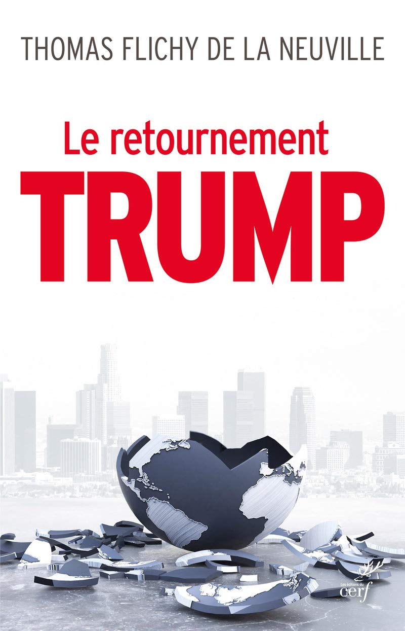 Le Retournement Trump La Fin De Notre Monde 9782204120616 - 