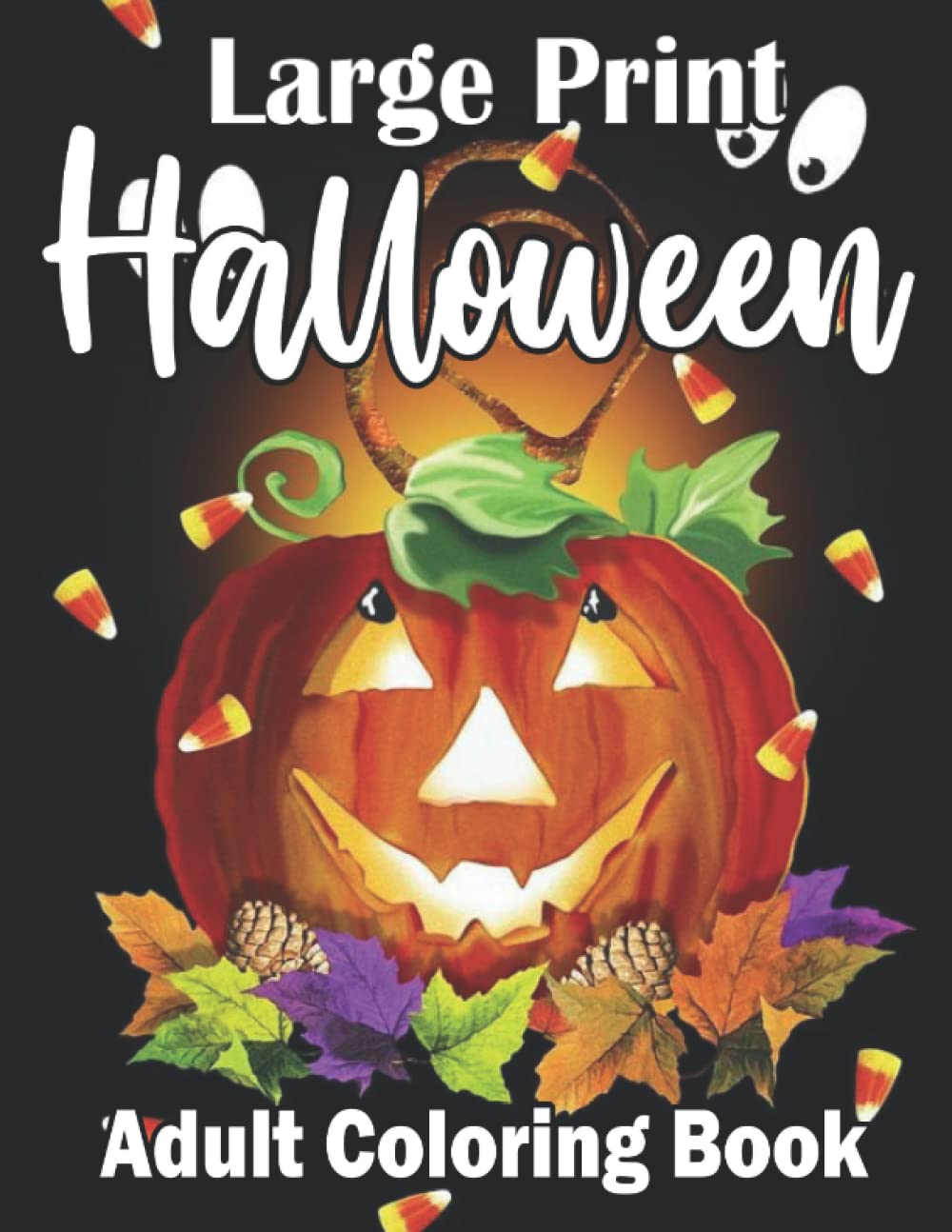 Large Halloween Sign 2022 Large Print Halloween Adult Coloring Book Autumn Fall Halloween Fantasy Includes Skulls Witches Vampires Cats Zombies Pumpkins More House Raju Book 9798839425682 Amazon Com Books