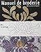 Manuel de broderie : Volume 1 : le perlage by