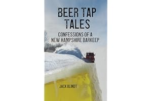 Beer Tap Tales: Confessions of a New Hampshire Barkeep