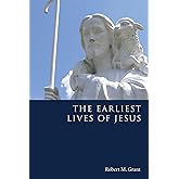The Earliest Lives of Jesus