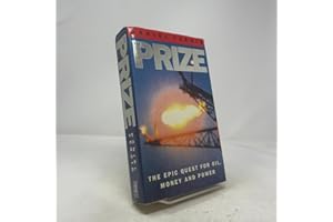 The Prize: The Epic Quest for Oil, Money, and Power