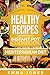 Healthy Recipes: 2 Manuscripts- Instant Pot Cookbook And Mediterranean diet by Emma Jones