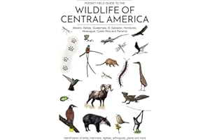 Pocket Field Guide to the Wildlife of Central America (Mexico, Belize, Guatemala, El Salvador, Honduras, Nicaragua, Costa Ric