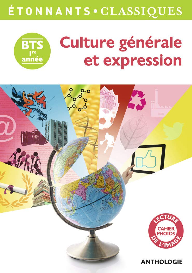 Culture Generale Et Expression Bts 1ere Annee Anthologies French Edition Collectif Chedeville Elise 9782081289772 Amazon Com Books