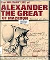 The military life of Alexander the Great of Macedon