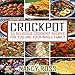 Crockpot: 65 Delicious Crockpot Recipes For You And Your Whole Family