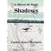 Shadows: A Shiver of Magic