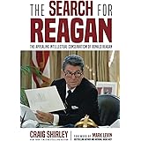 The Search for Reagan: The Appealing Intellectual Conservatism of Ronald Reagan
