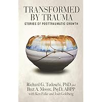 Posttraumatic Growth in Clinical Practice: Calhoun, Lawrence G