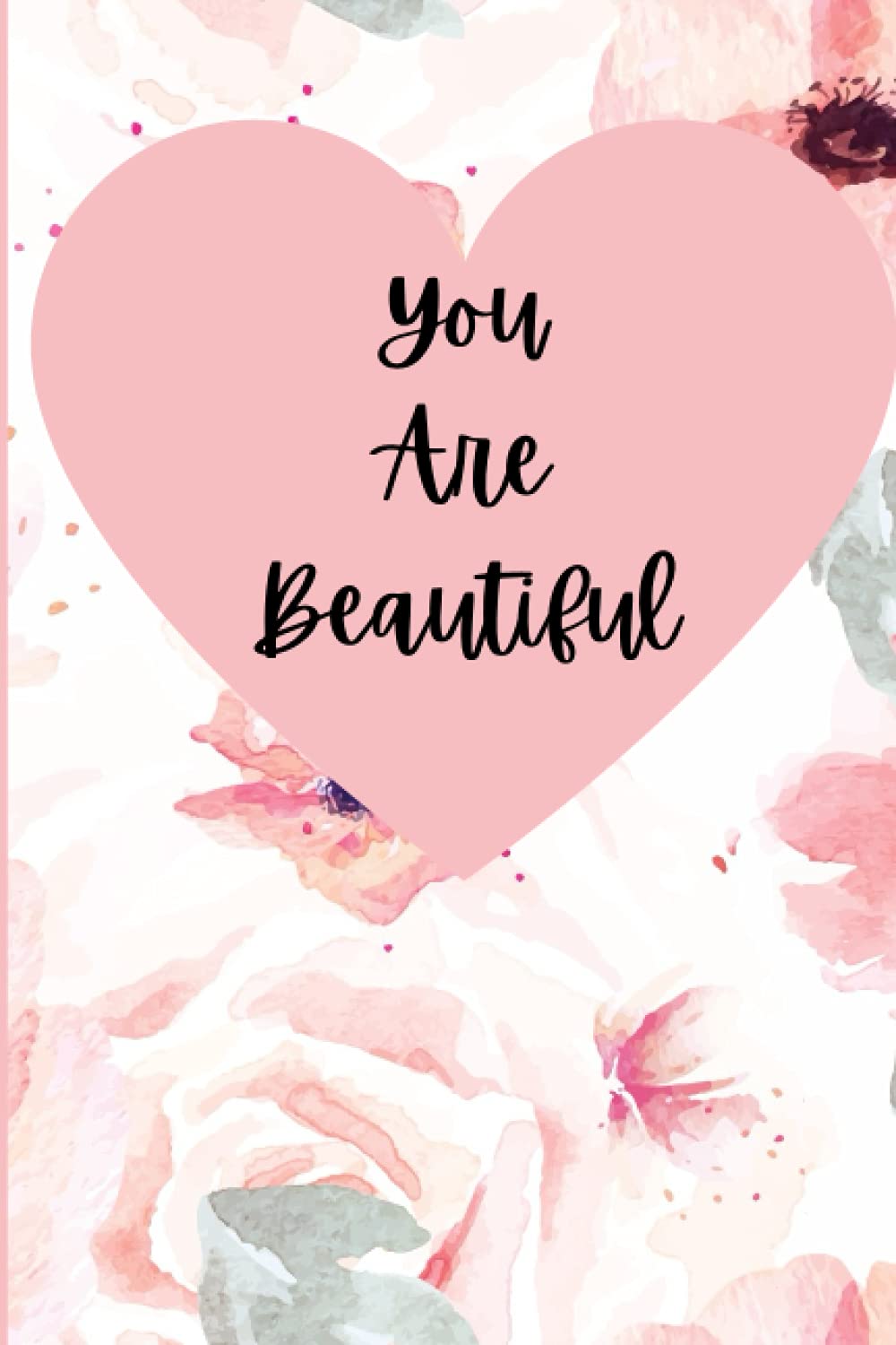 You Are Beautiful Notebook