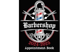 Barbershop Appointment Book 2024-2025: Weekly, and Daily Planner - Barber Shop Appointment Book for Barber Shops and Beauty Salons