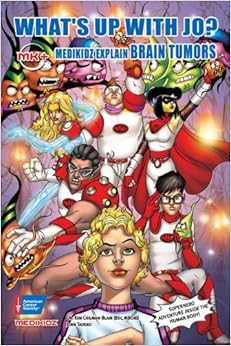 What's Up with Jo?: Medikidz Explain Brain Tumors (Medikidz Explain [Cancer XYZ])