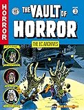 The EC Archives: The Vault of Horror Volume 3 by Al Feldstein, Daniel Chabon