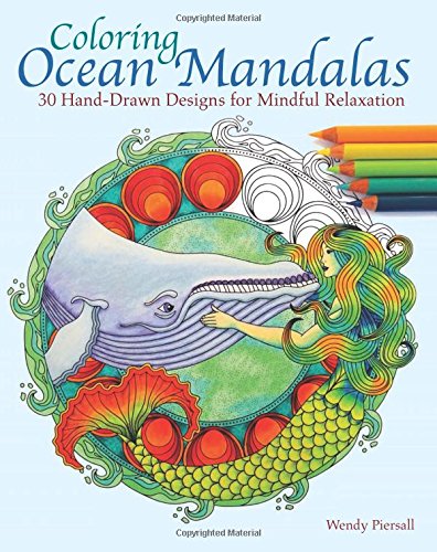 Coloring Ocean Mandalas: 30 Hand-Drawn Designs for Mindful Relaxation