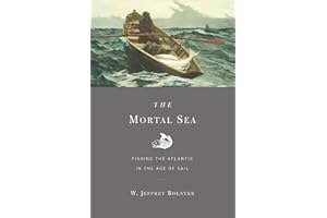 The Mortal Sea: Fishing the Atlantic in the Age of Sail