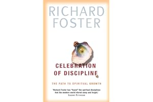 Celebration of Discipline: The Path to Spiritual Growth
