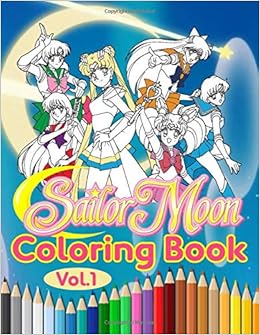 Sailor Moon Coloring Book 50 Coloring Pages For Kids Girls Ages 2 8 Funny Coloring Books Vol 1 Books Katarina 9781703200812 Amazon Com Books