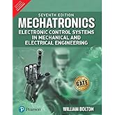 Mechatronics (Electronic Control Systems In Mechanical and Electrical Engineering), 7th Edition Includes Gate Questions by William Bolton - Pearson