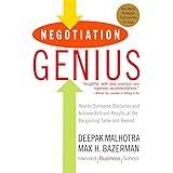 Negotiation Genius: How to Overcome Obstacles and Achieve Brilliant Results at the Bargaining Table and Beyond