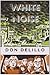 White Noise: (Penguin Classics Deluxe Edition)