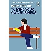 Why It's OK to Mind Your Own Business
