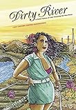 Dirty River: A Queer Femme of Color Dreaming Her Way Home by