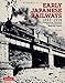 Early Japanese Railways 1853-1914: Engineering Triumphs That Transformed Meiji-era Japan