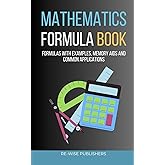 Mathematics Formula Book: Your Handy Pocket Book of Math Formulas (The Re-Wise Essential Formula Series)