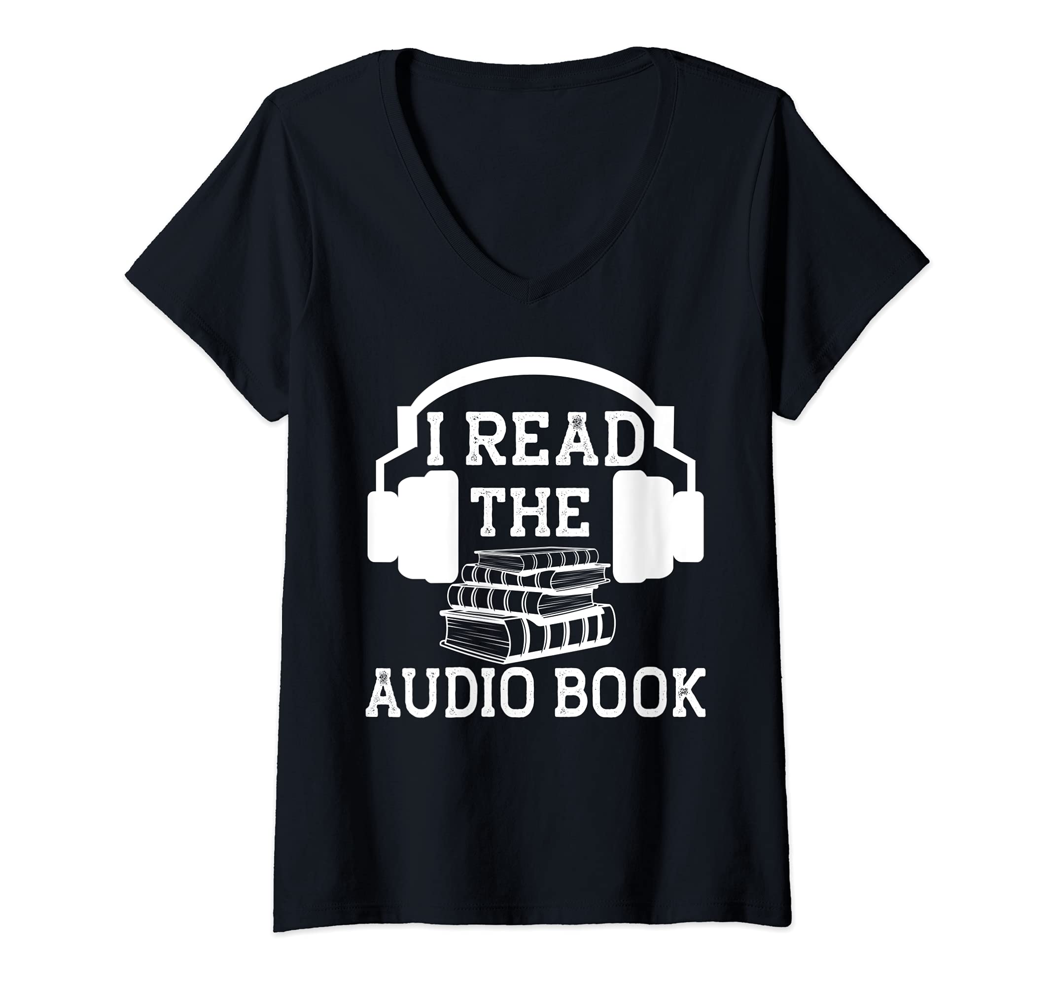 Womens I Read The Audiobook Lover Audio Book Headphones Reader V-Neck T-Shirt