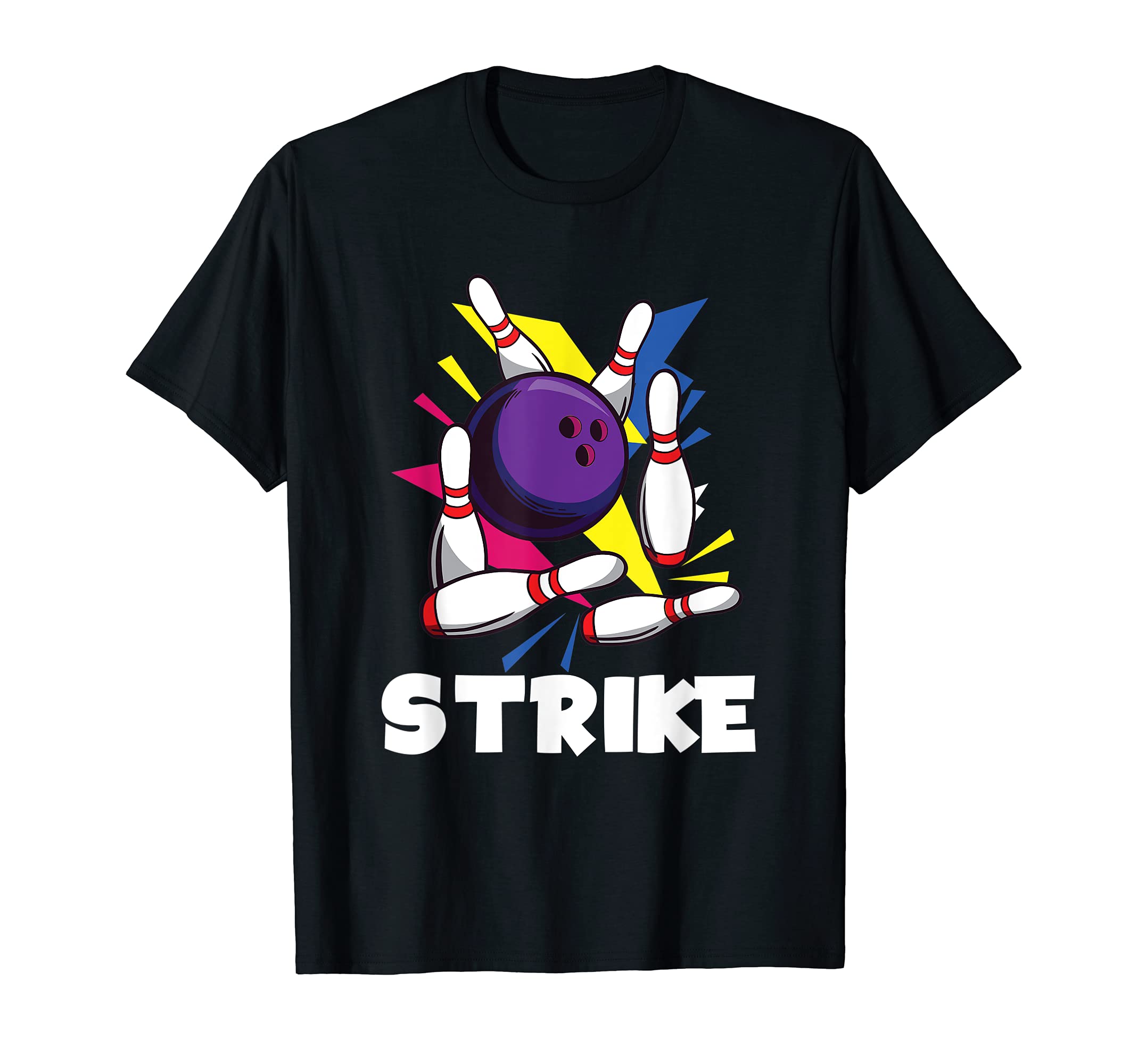 Strike Funny Graphic Bowling Strikes League T-Shirt