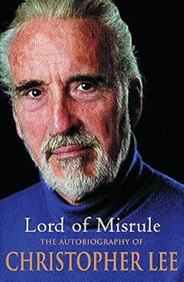 Lord Of Misrule The Autobiography Of Christopher Lee Lee Christopher 8601404580130 Amazon Com Au Books