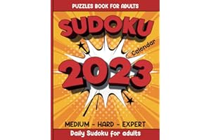 Daily Sudoku for adults - Sudoku 2023 Calendar - Medium Hard Expert: Large print puzzles book for adults with 365 dated Sudoku grids for every day of the year 2023 - Gift idea for Sudoku lovers