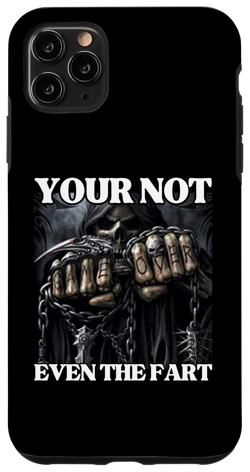 iPhone 11 Pro Max Your Not Even The Fart Funny Edgy Hard Skeleton Meme Case