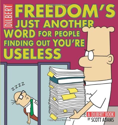 Freedom's Just Another Word for People Finding Out You're Useless Paperback – April 21, 2009