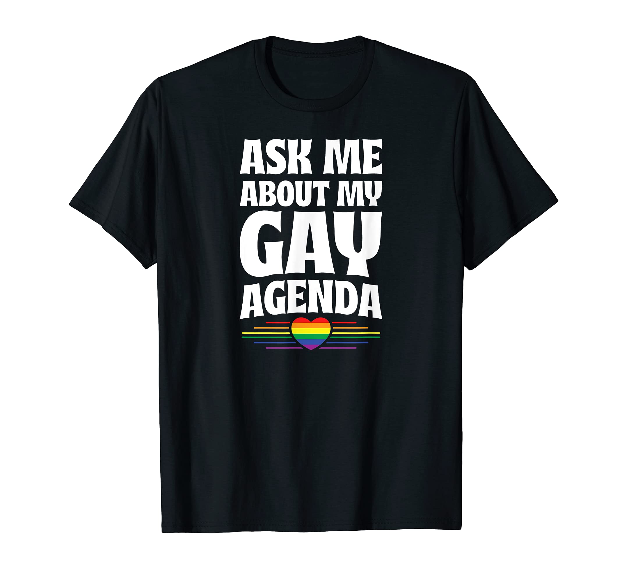 Ask Me About My Gay Agenda Funny Cute LGBTQ Pride Flag Heart T-Shirt