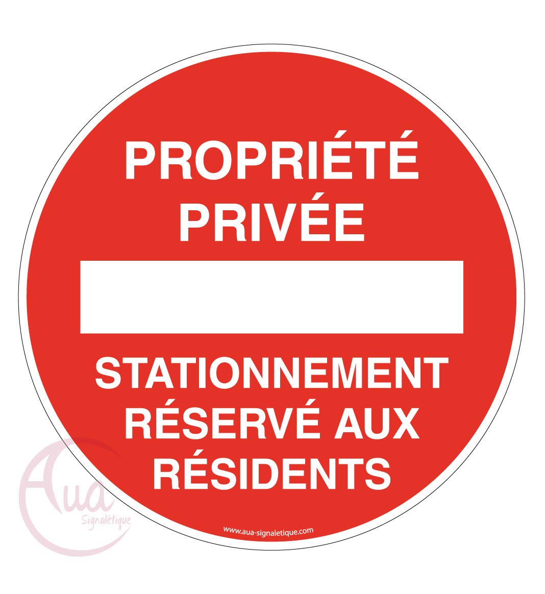 AUA SIGNALETIQUE - Panneau Propriété Privée Stationnement Réservé aux Résidents - Ø 330 mm, Aluminium Dibond 3mm
