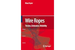 Wire Ropes: Tension, Endurance, Reliability