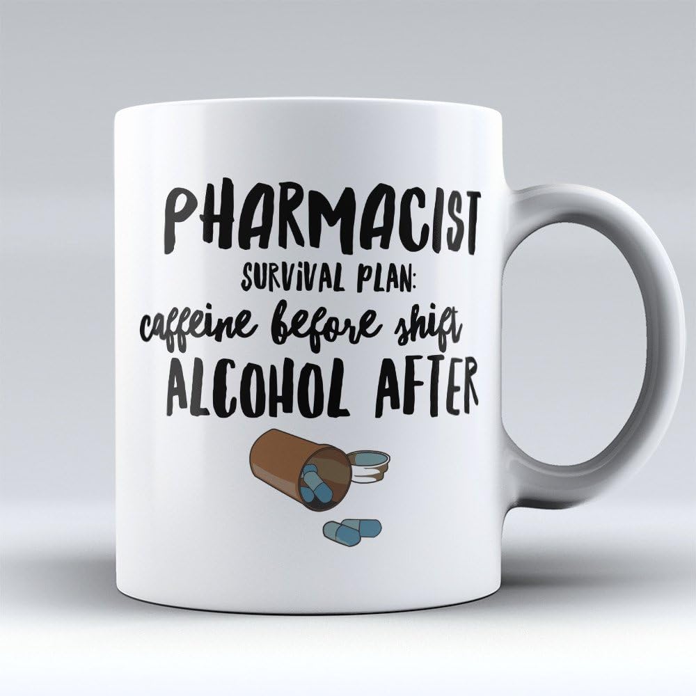 Pharmacy Technician Coffee Mug - Pharmacist Coffee Cup - Funny Pharmacy Technician Gifts - "Pharmacist Survival Plan: Caffeine Before Shift, Alcohol After" - The Best Present for Any Pharmacist