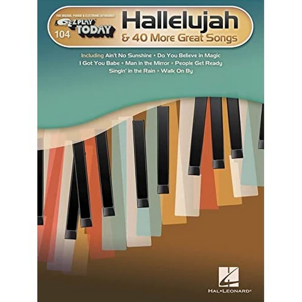 Hallelujah & 40 More Great Songs: E-Z Play Today Volume 104 (E-Z Play Today, 104)