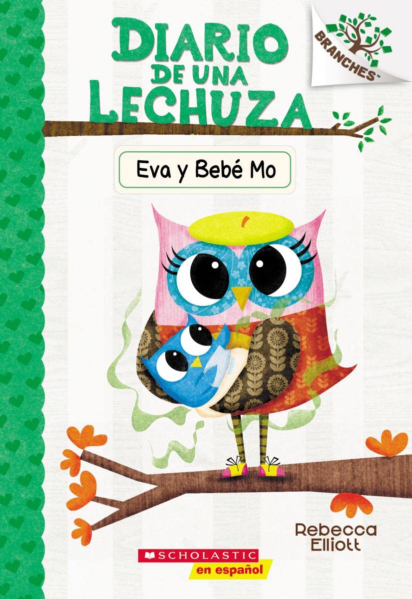Amazon Com Diario De Una Lechuza 10 Eva Y Bebe Mo Owl Diaries 10 Eva And Baby Mo Un Libro De La Serie Branches Spanish Edition Elliott Rebecca Elliott Rebecca Books Amazon Com Diario De Una Lechuza 10 Eva Y Bebe Mo Owl Diaries 10 Eva And Baby Mo Un Libro De La Serie Branches Spanish Edition Elliott Rebecca Elliott Rebecca Books