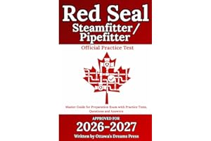 Red Seal Steamfitter/Pipefitter: Master Guide for Preparation Exam with Practice Tests, Questions and Answers